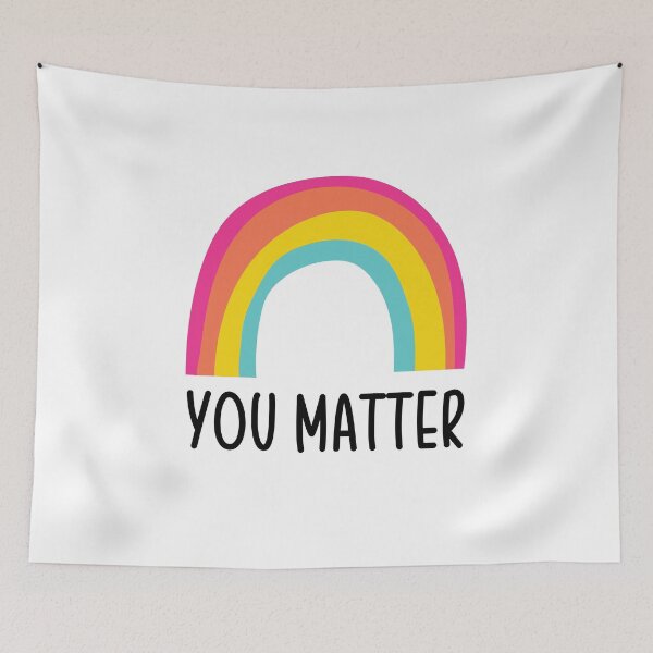 Item preview, You Matter Rainbow designed and sold by Loveart60.