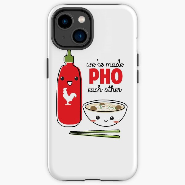 We're Made PHO Each Other iPhone Tough Case