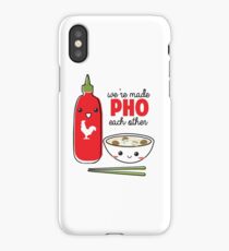 We're Made PHO Each Other iPhone Case