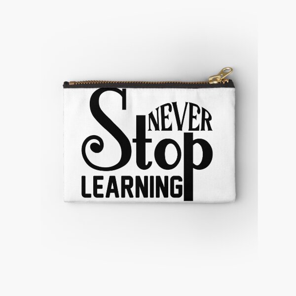 Item preview, never stop learning designed and sold by sweetanndspooky.
