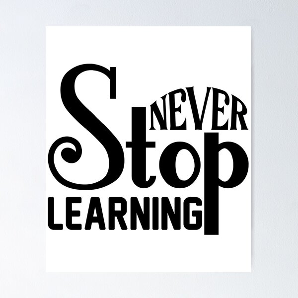 Item preview, never stop learning designed and sold by sweetanndspooky.