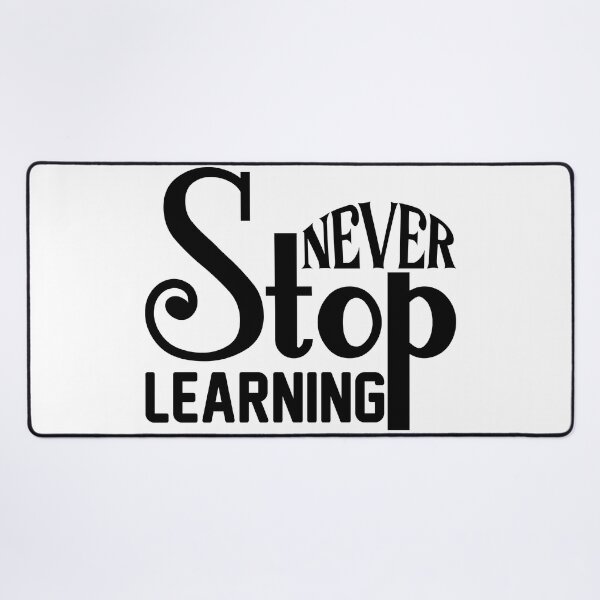 Item preview, never stop learning designed and sold by sweetanndspooky.