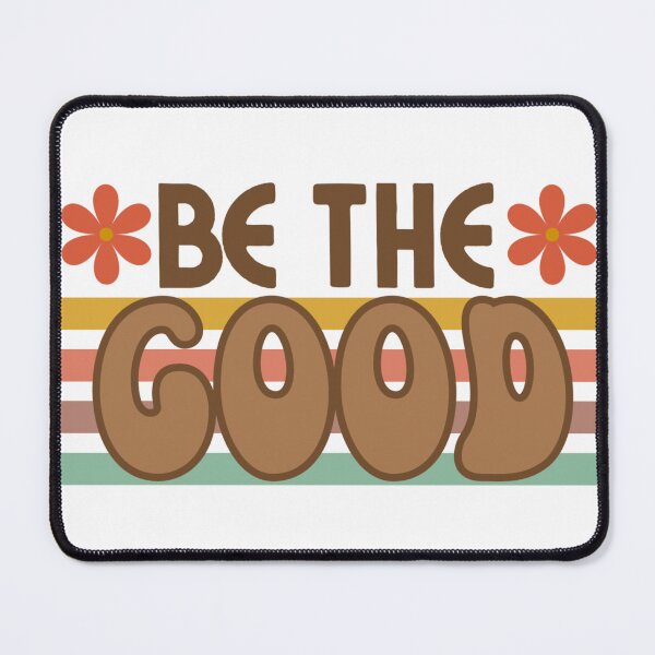 Item preview, Be the Good designed and sold by BlackCatArtBB.