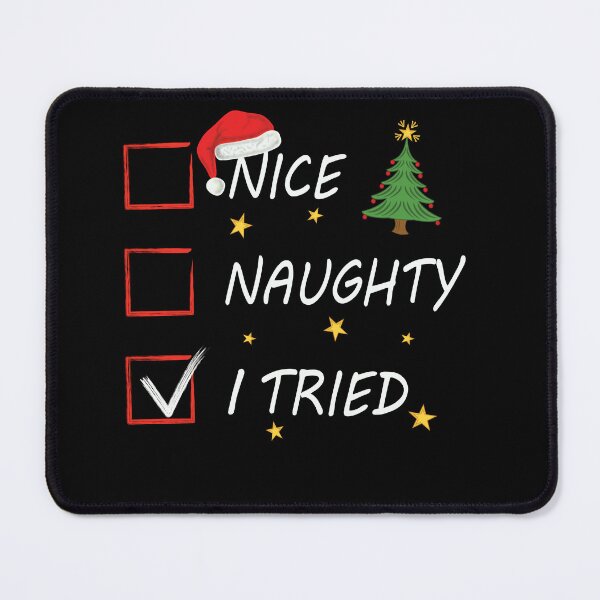 Item preview, Nice Naughty I Swear I Tried Christmas List Xmas Santa Claus T-Shirt designed and sold by colortrends.