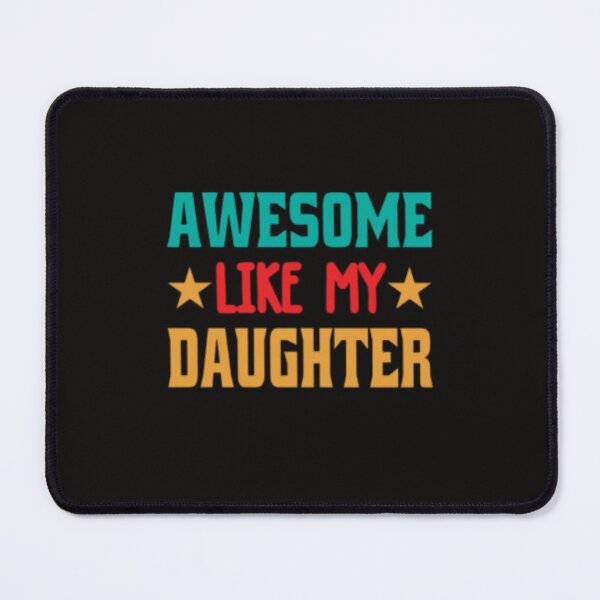 Item preview, Awesome likemydaughter,fatherdaughter gift,like great,giftfrom daughter,father'sday gift designed and sold by Sophistical.