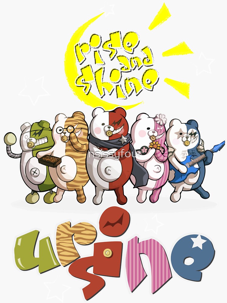 "Rise and Shine, Ursine Danganronpa V3" Sticker for Sale by