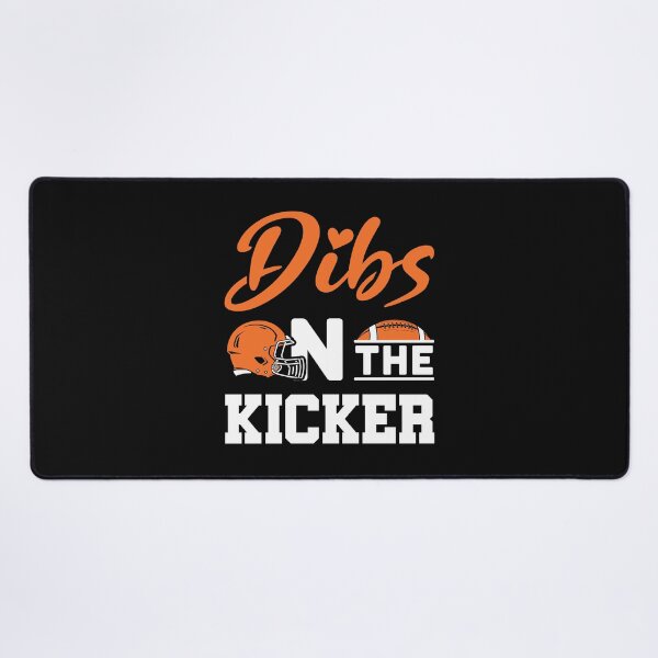 Item preview, Dibs on the Kicker Football Girlfriend designed and sold by jaygo.