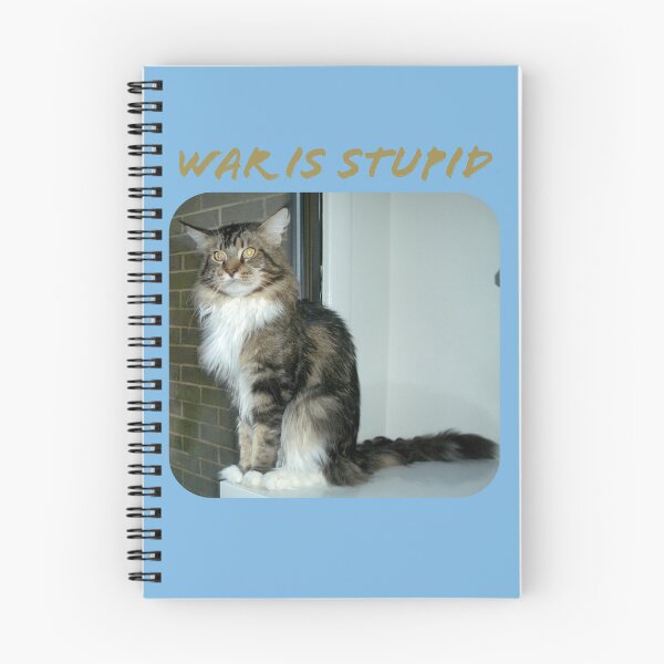 Item preview, The Tabby Main Coon Cat Says "WAR IS STUPID". designed and sold by TechLaughs.
