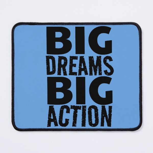 Item preview, BIG DREAMS BIG ACTION designed and sold by Rehaaam.
