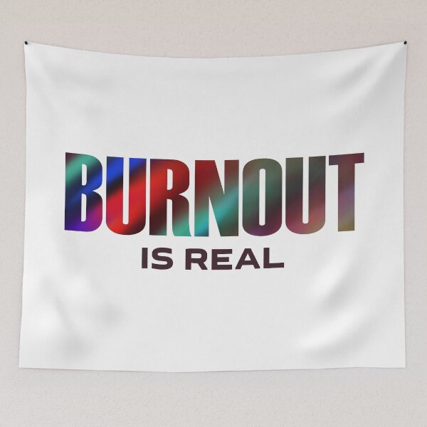 Item preview, Burnout Is Real designed and sold by empracht.