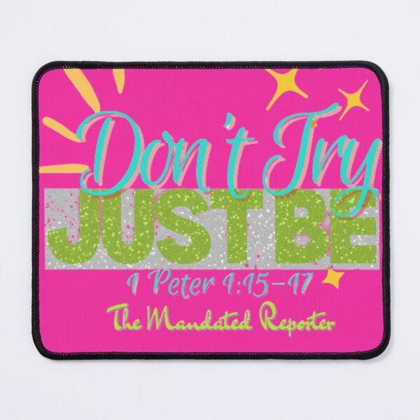 Item preview, Don't Try Just Be 1 Peter 1:15-17 - Dark Pink designed and sold by TheReporter1.