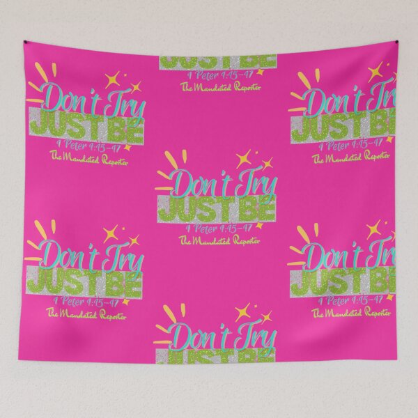 Item preview, Don't Try Just Be 1 Peter 1:15-17 - Dark Pink designed and sold by TheReporter1.