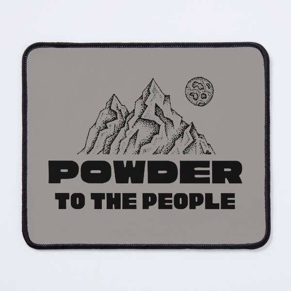 Item preview, Powder to the People designed and sold by Real-World-Tees.