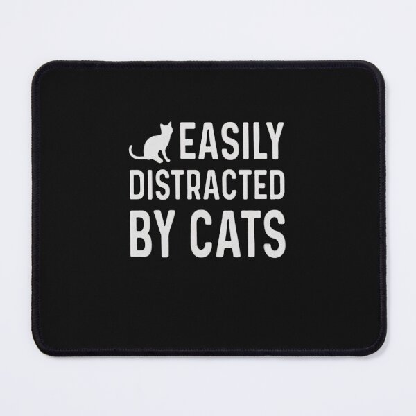 Item preview, EASILY DISTRACTED BY CATS designed and sold by adilchbanishop.
