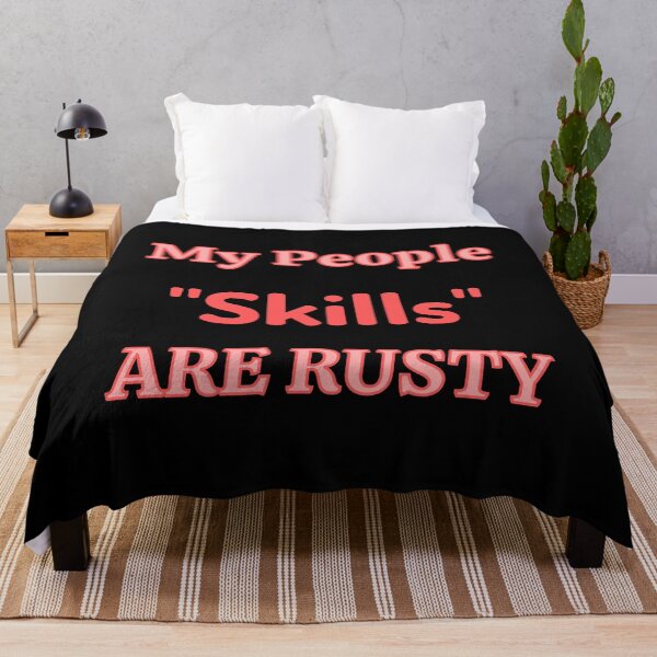 Item preview, My People Skills Are Rusty designed and sold by Elatty.