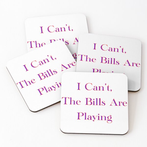 Item preview, I Can’t, The Bills Are Playing designed and sold by JMDesignHouse.