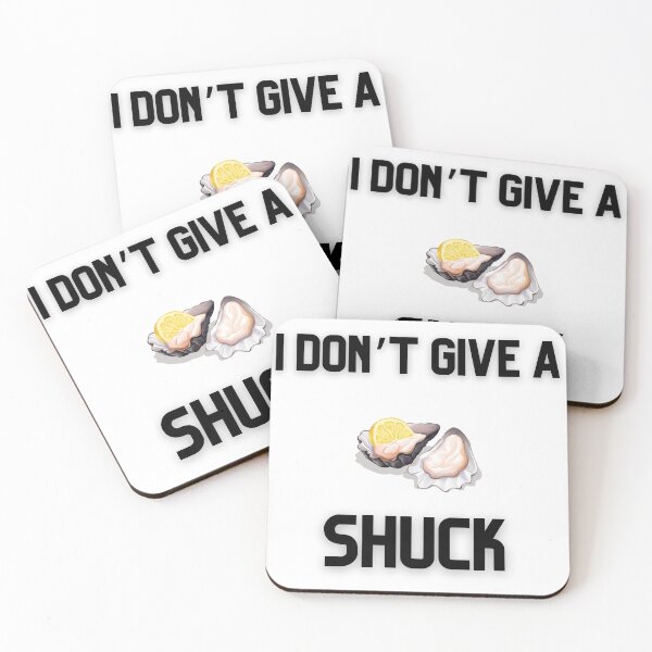 Item preview, I Don't Give A Shuck Seafood Oysters designed and sold by ShirtsSoGood.