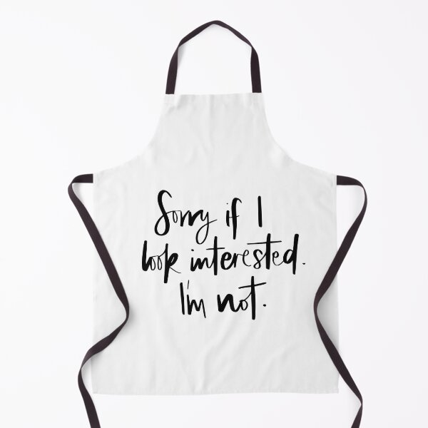 Item preview, Sorry if I look interested I'm not quote designed and sold by Paula Barriga.