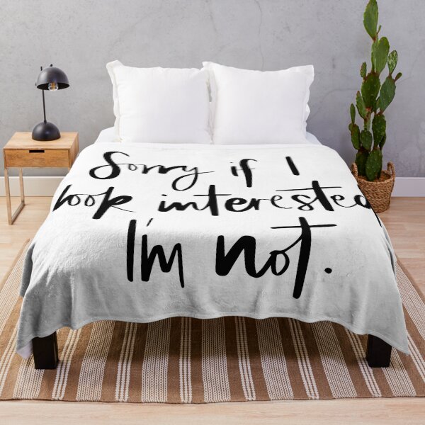 Item preview, Sorry if I look interested I'm not quote designed and sold by Paula Barriga.