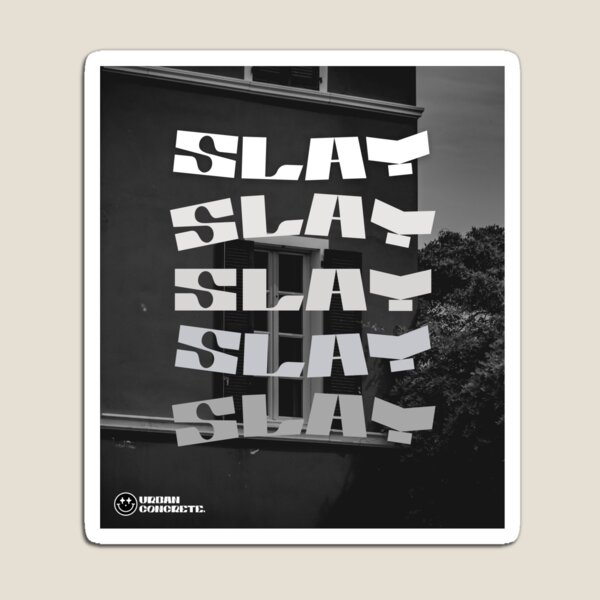 Item preview, slay designed and sold by UrbanConcrete-.