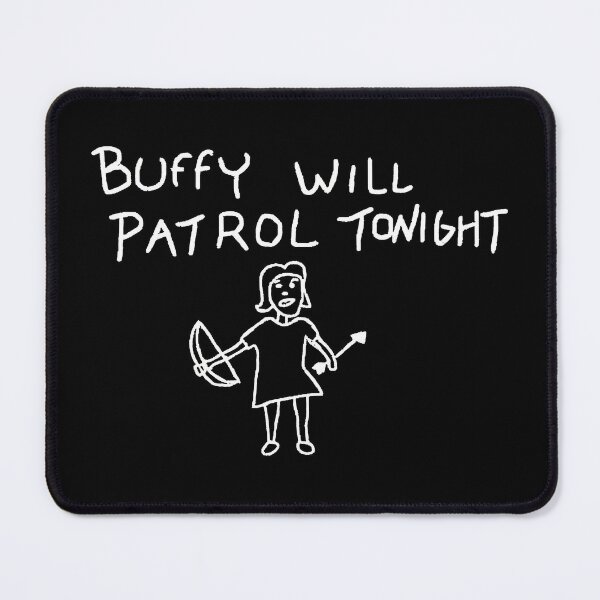 Buffy Will Patrol Tonight' Mouse Pad