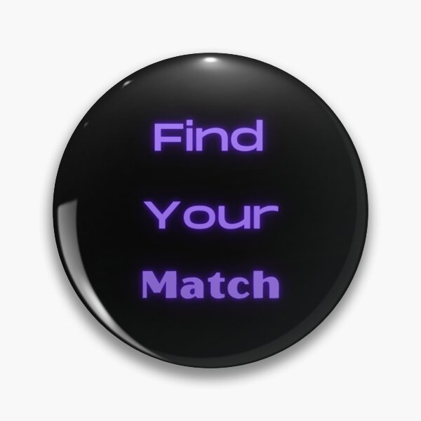 Item preview, FIND YOUR MATCH designed and sold by OhMyGamess.