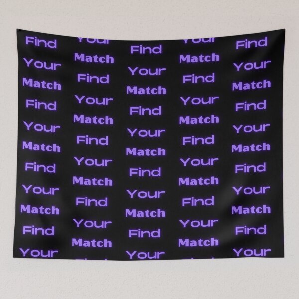 Item preview, FIND YOUR MATCH designed and sold by OhMyGamess.