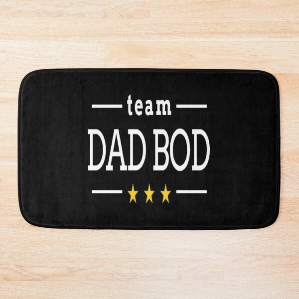 Item preview, Team dad bod designed and sold by OhMyGamess.