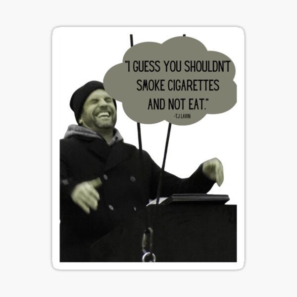Item preview, TJ Lavin Cigarette Quote - MTV Challenge designed and sold by OhMyGamess.