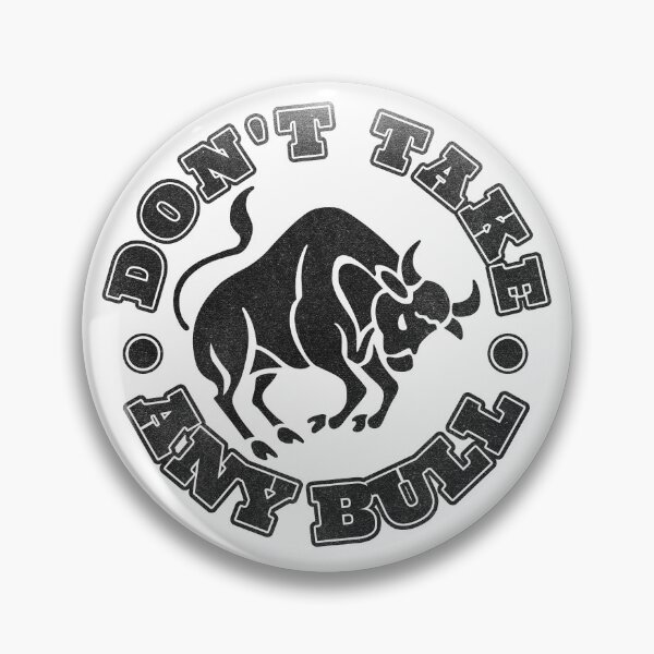 Artikelvorschau, Nehmen Sie keinen Stier lustig - Country Western Cowboy Cowgirl Rodeo entworfen und verkauft von TheButtonCrew.