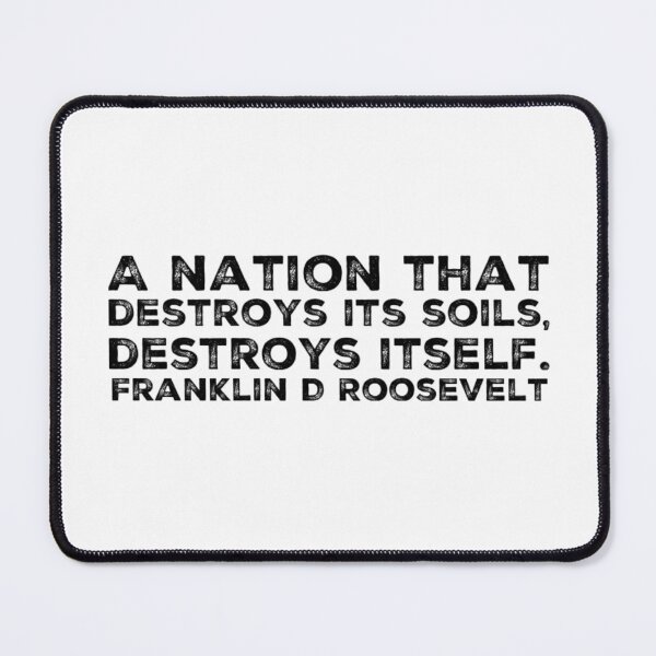 Item preview, A Nation that Destroys its Soil Destroys Itself designed and sold by homesteadswag.