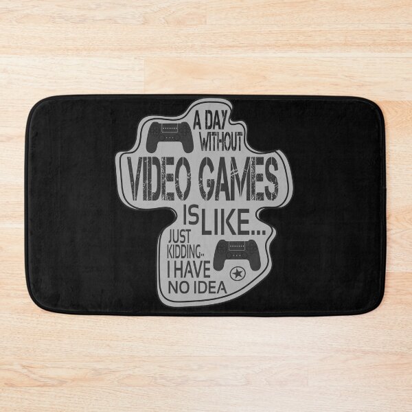 Item preview, a day without video games is like, just kidding.. i have no idea designed and sold by hamzablk.