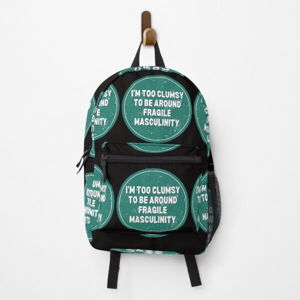 Item preview, I M Too Clumsy To Be Around Fragile Masculinity designed and sold by bsrishika.