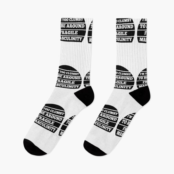 Item preview, I M Too Clumsy To Be Around Fragile Masculinity designed and sold by bsrishika.