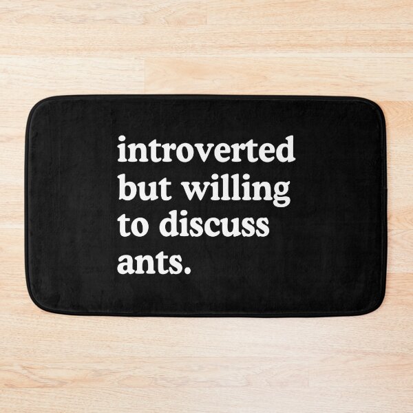 Item preview, Introverted But Willing To Discuss Ants Ant Lover Humor designed and sold by allysmar.