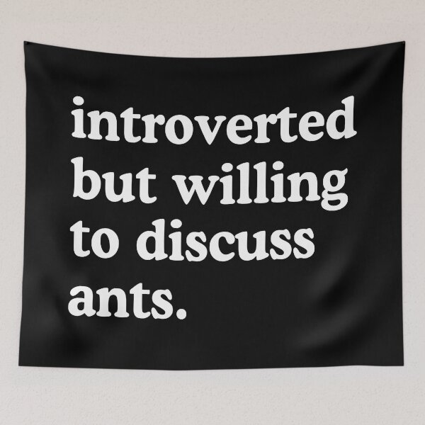 Item preview, Introverted But Willing To Discuss Ants Ant Lover Humor designed and sold by allysmar.