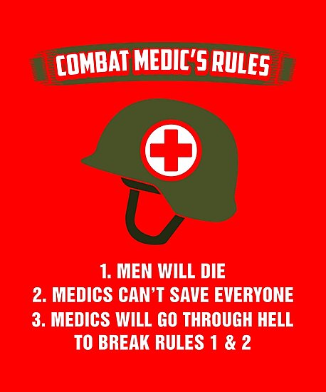 combat-medic-s-rules-1-men-will-die-photographic-print-by