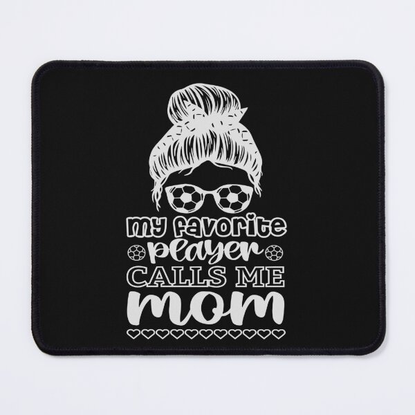 Item preview, my favorite player calls me mom - football lovers designed and sold by hamzablk.