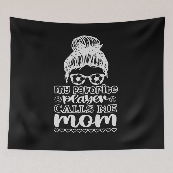 Item preview, my favorite player calls me mom - football lovers designed and sold by hamzablk.