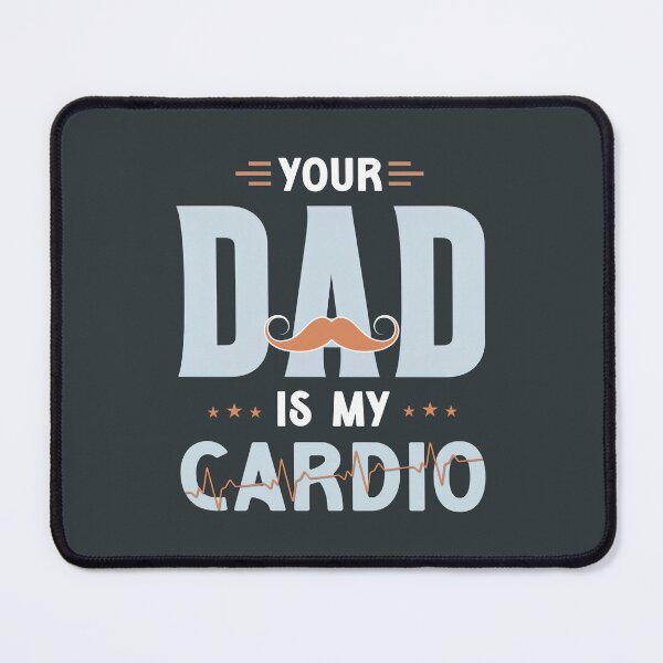 Item preview, Your Dad Is My Cardio, Your Dad Is My Cardio Shirt designed and sold by graphic-genie.