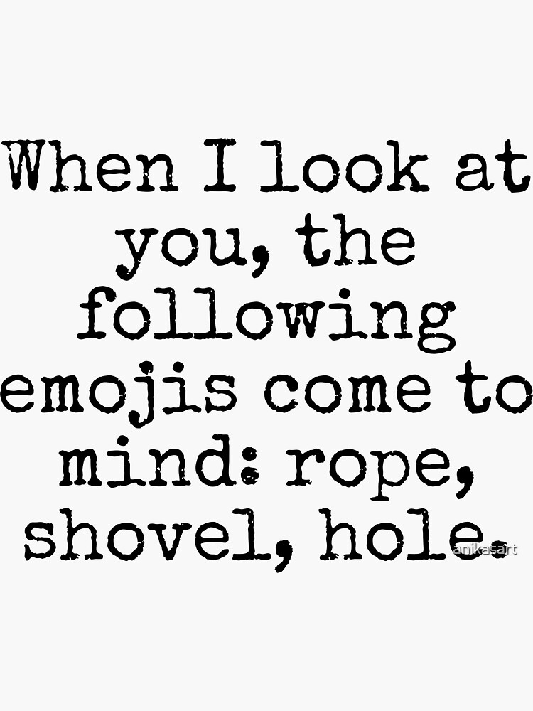 "emojis come to mind rope shovel hole" Sticker for Sale by anikasart