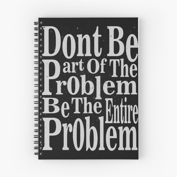 Item preview, dont be part of the problem be the entire problem designed and sold by hamzablk.