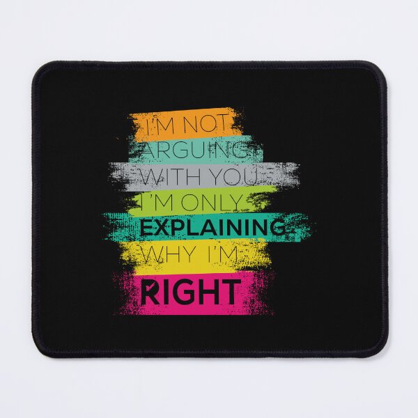 Item preview, Im Not Arguing With You Im Explaining Why Im Right designed and sold by AshzShop.
