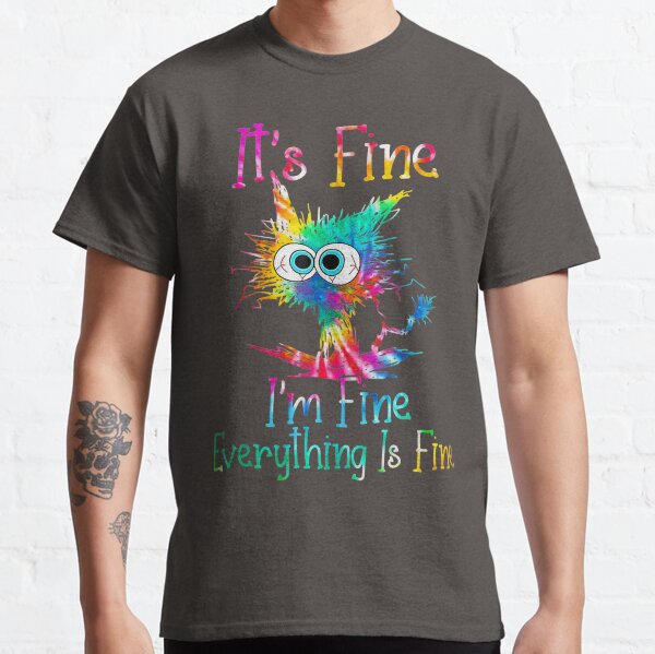 Item preview,  Black Cat it is fine i am Fine Everything Is Fine Funny Cat Tie Dye designed and sold by sernasreymanu.