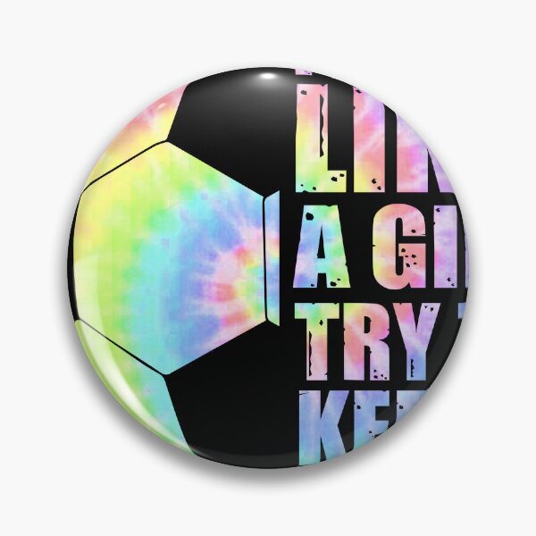 Item preview, Funny Soccer I Know I Play Like A Girl Try To Keep Up Tie Dye Women Soccer Lover Costume designed and sold by sheamgjirij.