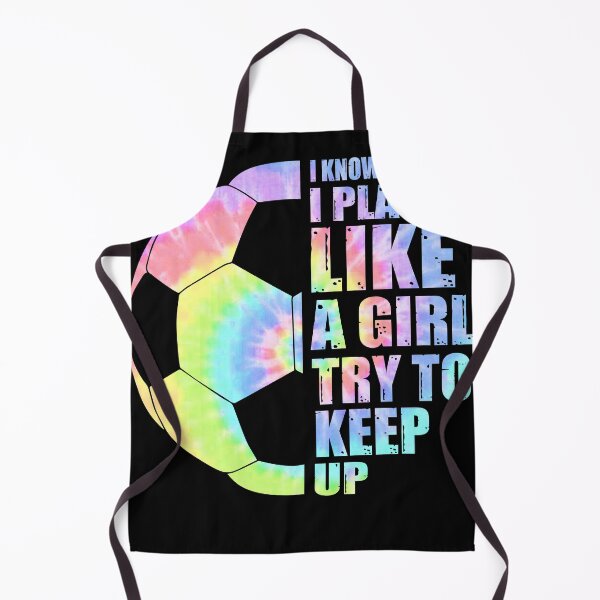 Item preview, Funny Soccer I Know I Play Like A Girl Try To Keep Up Tie Dye Women Soccer Lover Costume designed and sold by sheamgjirij.
