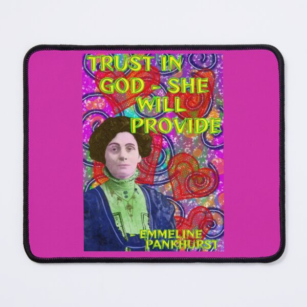 Item preview, Emmeline Pankhurst Suffragette Inspirational Quote - Trust In God She Will Provide designed and sold by LethalPixieDust.