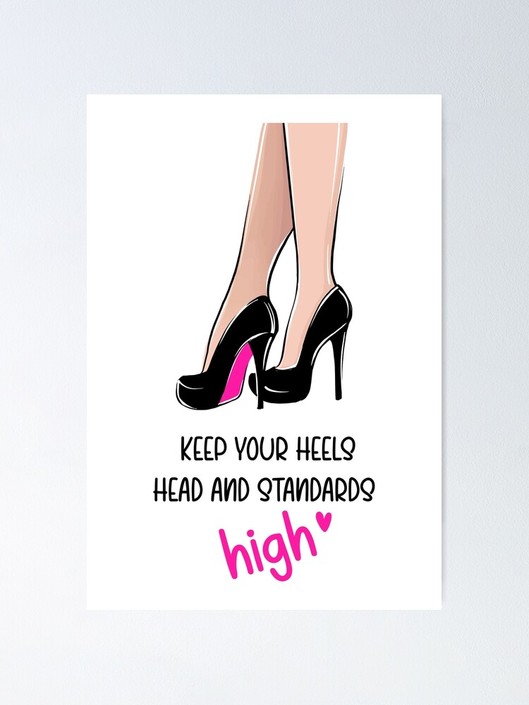 Keep Your Heels Head and Standards High - ceramic dinner plate by