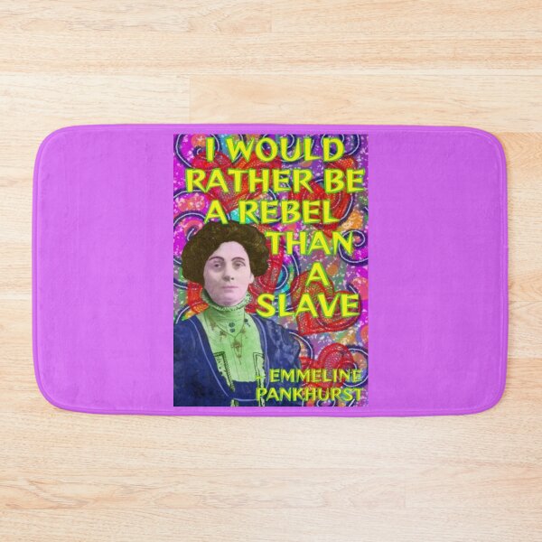 Item preview, Emmeline Pankhurst Suffragette Inspirational Quote - I Would Rather Be A Rebel Than A Slave designed and sold by LethalPixieDust.