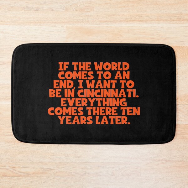 Item preview, If The World Comes To An End I Want To Be In Cincinnati Everything Comes There Ten Years Later - Mark Twain Quotes designed and sold by JourneyCreative.